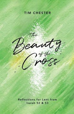 The Beauty of the Cross - Chester, Tim