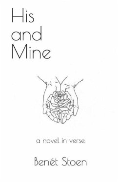 His and Mine: a novel in verse - Stoen, Benét