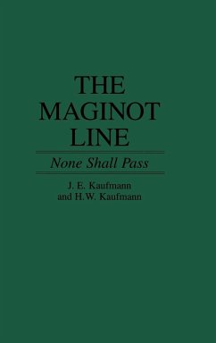 The Maginot Line - Kaufmann, J. E; Kaufmann, H. W