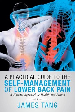 A Practical Guide to the Self-Management of Lower Back Pain - Tang, James