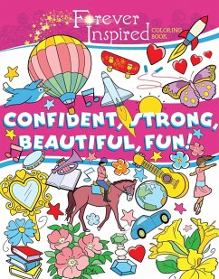 Forever Inspired Coloring Book: Confident, Strong, Beautiful, Fun! - Kurtz, John