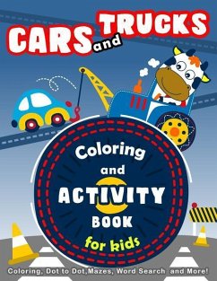 Cars and Trucks Coloring and Activity Book for Kids: Coloring, Dot to Dot, Mazes, Word Search and More! - Education, K. Imagine