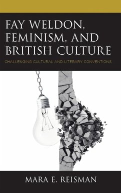 Fay Weldon, Feminism, and British Culture - Reisman, Mara E.