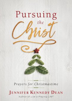 Pursuing the Christ - Dean, Jennifer Kennedy