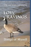 Love Cravings: Songs of My Self