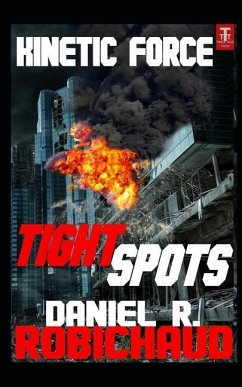 Tight Spots - Robichaud, Daniel R.