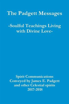 The Padgett Messages-Soulful Teachings Living with Divine Love- - Borthwick, Zara; Arnold, Nicholas