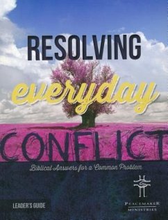 Resolv Everyday Conflict Leader's Guide - Peacemaker Ministries