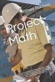 Project Math: Tools and Techniques for Project Managers, Agile Coaches and Scrum Masters, Project Sponsors and Business Analysts, Pr
