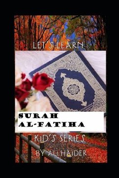 Let's Learn Surah Al-Fatiha: Islam for Kids - Haider, Ali