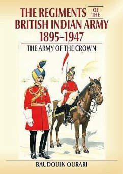 Regiments of the British Indian Army 1895-1947 - Ourari, Baudouin