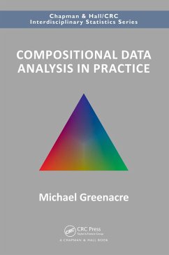 Compositional Data Analysis in Practice - Greenacre, Michael (Universitat Pompeu Fabra, Barcelona, Spain)