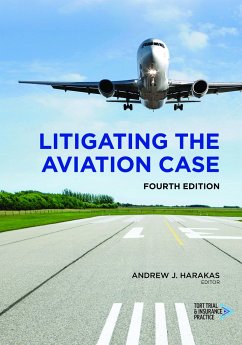 Litigating the Aviation Case, Fourth Edition - Harakas, Andrew J