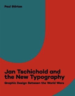Jan Tschichold and the New Typography - Stirton, Paul