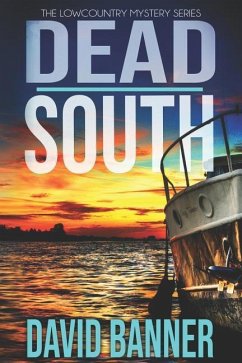 Dead South: A Lowcountry Seaside Mystery - Stone, Mark; Banner, David