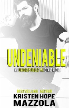 Undeniable: An Unacceptables MC Standalone Romance - Mazzola, Kristen Hope