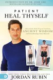Patient Heal Thyself Patient Heal Thyself