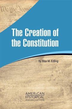 The Creation of the Constitution - Edling, Max M