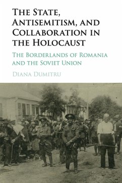 The State, Antisemitism, and Collaboration in the Holocaust - Dumitru, Diana