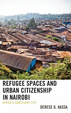 Refugee Spaces and Urban Citizenship in Nairobi - Kassa, Derese G.