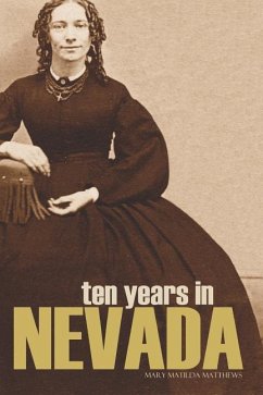 Ten Years in Nevada (1869 1879) - Matthews, Mary Matilda