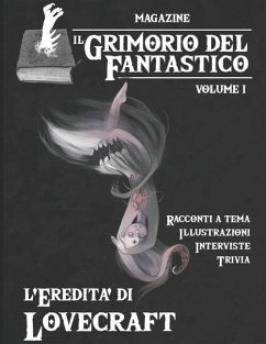 Il Grimorio del Fantastico volume 1: L'eredità di Lovecraft - Vv, Aa; Menchini, Nico