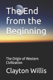 The End from the Beginning: The Origin of Western Civilization