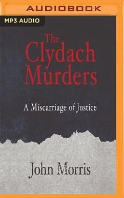 The Clydach Murders: A Miscarriage of Justice - Morris, John