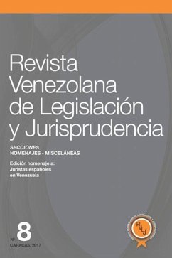 Revista Venezolana de Legislación y Jurisprudencia N° 8: Homenaje a juristas españoles en Venezuela - Madrid Martínez, Claudia; Hernández-Breton, Eugenio; Bello Rengifo, Carlos Simón