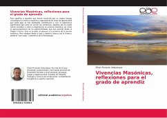 Vivencias Masónicas, reflexiones para el grado de aprendiz - Pichardo Veláustique, Efraín