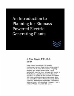 An Introduction to Planning for Biomass Powered Electric Generating Plants - Guyer, J. Paul