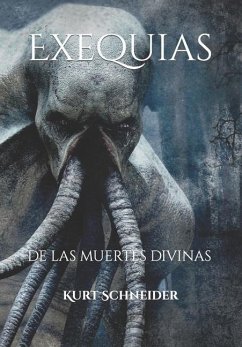 Exequias: De las muertes divinas - Schneider, Kurt