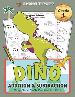Dino Addition and Subtraction Grade 1: Daily Basic Math Practice for Kids - Education, K. Imagine