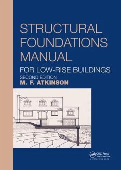 Structural Foundations Manual for Low-Rise Buildings - Atkinson, Michael