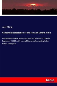 Centennial celebration of the town of Orford, N.H.: - Mann, Joel