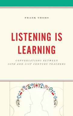 Listening Is Learning - Thoms, Frank