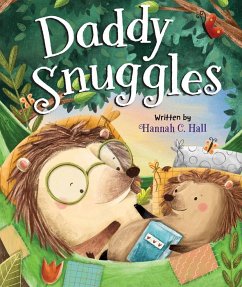 Daddy Snuggles - Hall, Hannah C.