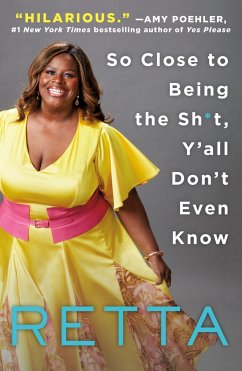 So Close to Being the Sh*t, Y'All Don't Even Know - Retta