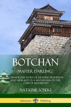 Botchan (Master Darling) - Morri, Yasotaro; Soseki, Natsume