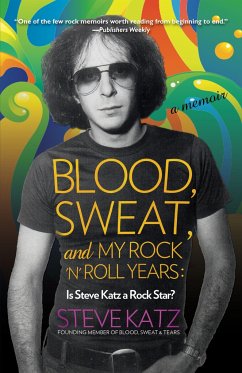Blood, Sweat, and My Rock 'n' Roll Years - Katz, Steve