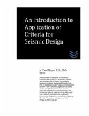 An Introduction to Application of Criteria for Seismic Design