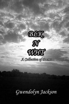 Blk N Wht: A Collection of Poems - Jackson, Gwendolyn