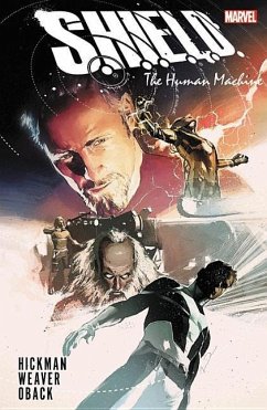 S.H.I.E.L.D. by Hickman & Weaver: The Human Machine - Hickman, Jonathan