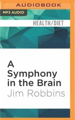 A Symphony in the Brain - Robbins, Jim