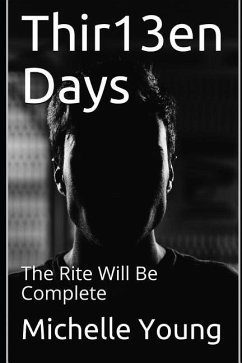 Thir13en Days: The Rite Will Be Complete - Young, Michelle