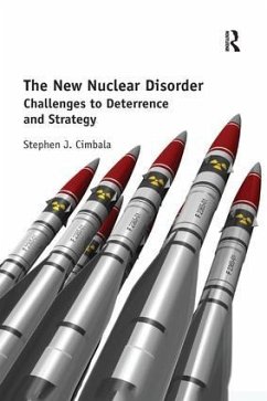 The New Nuclear Disorder - Cimbala, Stephen J