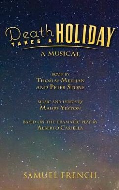 Death Takes a Holiday - Meehan, Thomas; Stone, Peter; Yeston, Maury
