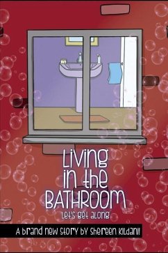 Living in the BATHROOM: Let's get along - Kildani, Shereen S.