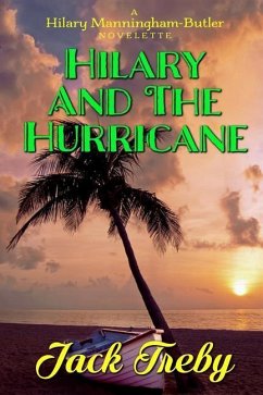 Hilary And The Hurricane (a novelette): (Hilary Manningham-Butler #3.5) - Treby, Jack