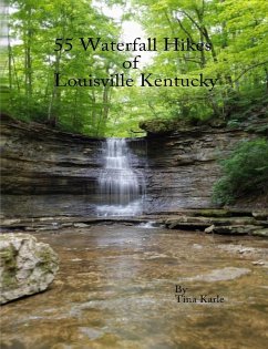 55 Waterfall Hikes of Louisville Kentucky - Karle, Tina